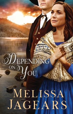 Depending on You - Melissa Jagears