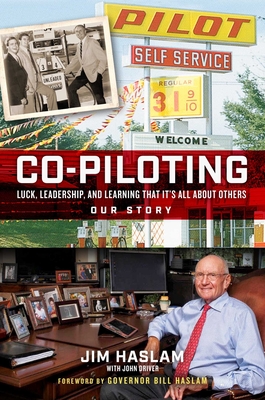 Co-Piloting: Luck, Leadership, and Learning That It's All about Others: Our Story - Jim Haslam