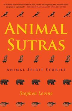 Coperta cărții 'Animal Sutras: Animal Spirit Stories - Stephen Levine'