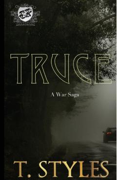 Truce: A War Saga (The Cartel Publications Presents) - T. Styles