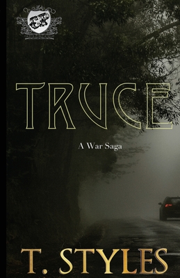 Truce: A War Saga (The Cartel Publications Presents) - T. Styles