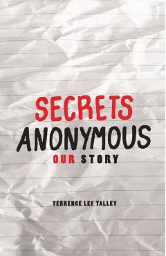 Secrets Anonymous: Our Story - Terrence Lee Talley