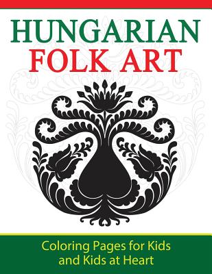 Hungarian Folk Art: Coloring Pages for Kids and Kids at Heart - Hands-on Art History