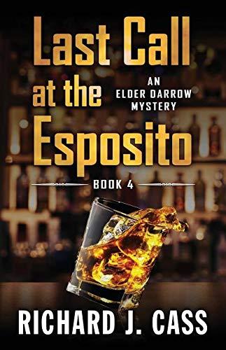 Last Call at the Esposito - Richard J. Cass