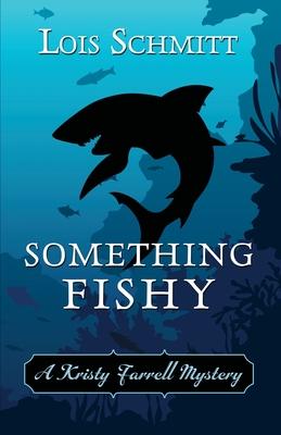 Something Fishy - Lois Schmitt