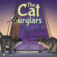 The Cat Burglars - Gary J. Spack