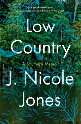 Low Country: A Memoir - J. Nicole Jones