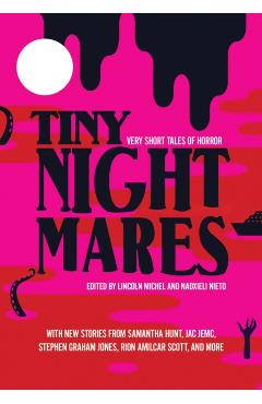 Tiny Nightmares: Very Short Stories of Horror - Lincoln Michel