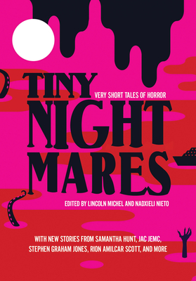 Tiny Nightmares: Very Short Stories of Horror - Lincoln Michel