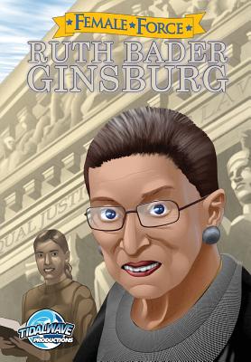 Female Force: Ruth Bader Ginsburg - Bill Mulligan
