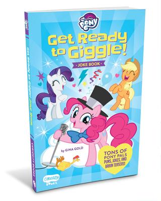 My Little Pony Get Ready to Giggle!: Get Ready to Giggle! Joke Book - Gina Gold