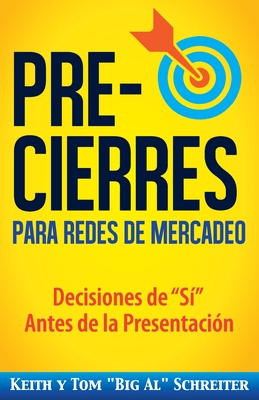 Pre-Cierres para Redes de Mercadeo: Decisiones de 