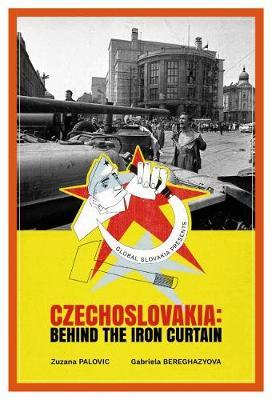 Czechoslovakia: Behind the Iron Curtain - Zuzana Palovic