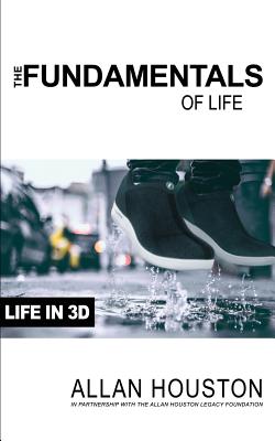 The Fundamentals of Life: Life in 3D - Allan Houston