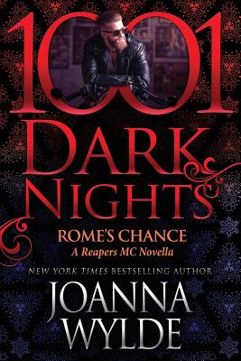 Rome's Chance: A Reapers MC Novella - Joanna Wylde