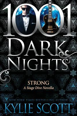 Strong: A Stage Dive Novella - Kylie Scott