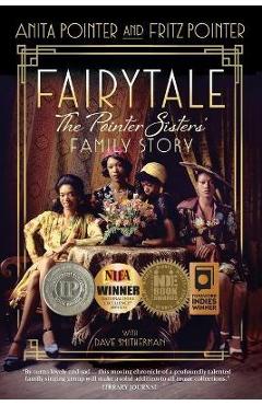 Coperta cărții 'Fairytale: The Pointer Sisters' Family Story - Anita Pointer'