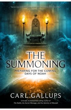 Coperta cărții 'The Summoning: Preparing for the Days of Noah - Carl Gallups'
