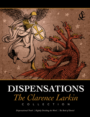 Dispensations: The Clarence Larkin Collection - Clarence Larkin