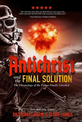 Antichrist and the Final Solution - Thomas Horn