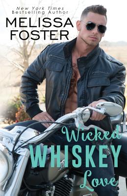 Wicked Whiskey Love - Melissa Foster