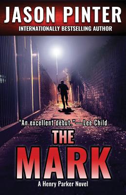 The Mark: A Henry Parker Novel - Jason Pinter