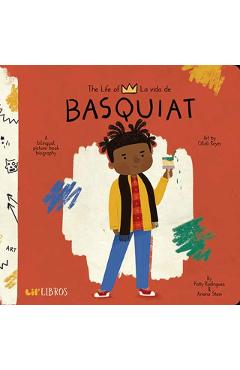 The Life Of/La Vida de Jean-Michel Basquiat - Patty Rodriguez