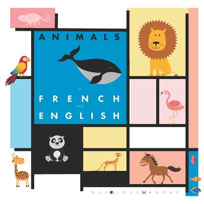Animals in French and English - Oui Love Books