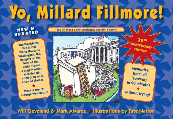 Yo, Millard Fillmore! 2021 Edition: (And All Those Other Presidents You Don't Know) - Will Cleveland