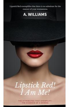Coperta cărții 'Lipstick Red! I Am Me! - A. Williams'