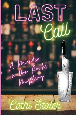 Coperta cărții 'Last Call: A Murder on the Rocks Mystery - Cathi Stoler'