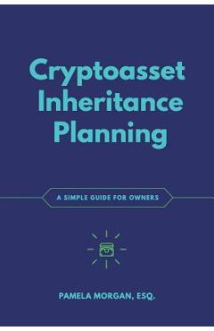 Coperta cărții 'Cryptoasset Inheritance Planning: a simple guide for owners - Andreas M. Antonopoulos'