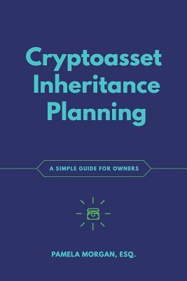 Coperta cărții 'Cryptoasset Inheritance Planning: a simple guide for owners - Andreas M. Antonopoulos'