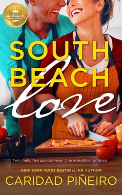 South Beach Love: A Feel-Good Romance from Hallmark Publishing - Caridad Pineiro