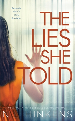 The Lies She Told: A psychological suspense thriller - N. L. Hinkens