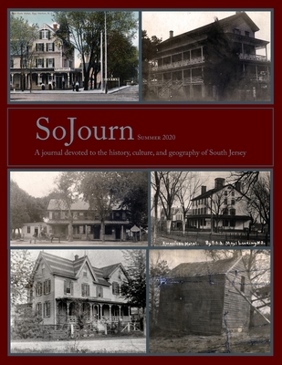 SoJourn, Summer 2020: A journal devoted to the history, culture, and geography of South Jersey - Tom Kinsella