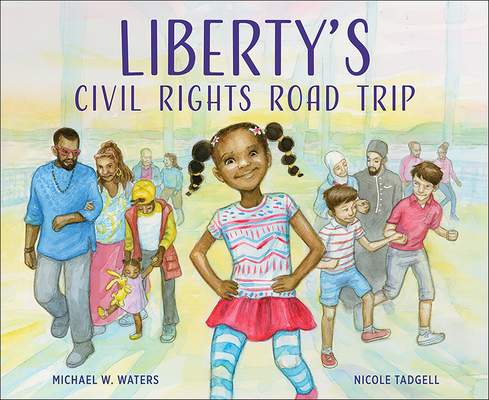 Liberty's Civil Rights Road Trip - Michael W. Waters