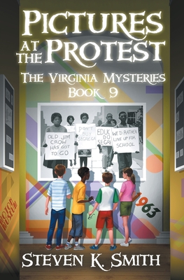 Pictures at the Protest - Steven K. Smith