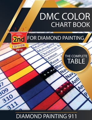 DMC Color Chart Book for Diamond Painting: The Complete Table: 2019 DMC Color Card - Diamond Painting 911