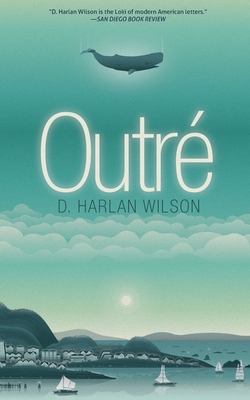 Coperta cărții 'Outr� - D. Harlan Wilson'