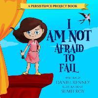 I Am Not Afraid To Fail - Daniel Kenney