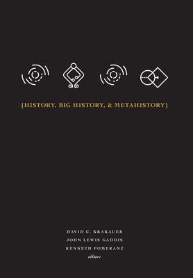 History, Big History, & Metahistory - David C. Krakauer