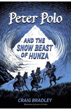 Coperta cărții 'Peter Polo and the Snow Beast of Hunza - Craig Bradley'