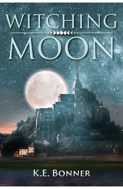 Coperta cărții 'Witching Moon - K. E. Bonner'