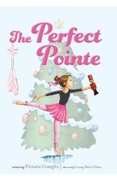 Coperta cărții 'The Perfect Pointe - Victoria Coniglio'