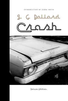 Crash: Deluxe Edition - J. G. Ballard