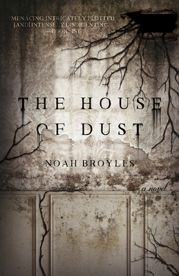 The House of Dust - Noah Broyles