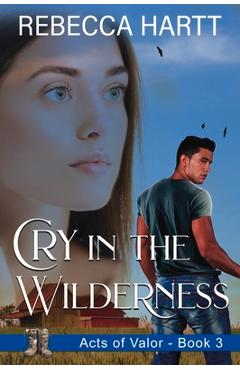 Coperta cărții 'Cry in the Wilderness: Romantic Suspense - Rebecca Hartt'