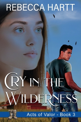 Cry in the Wilderness: Romantic Suspense - Rebecca Hartt