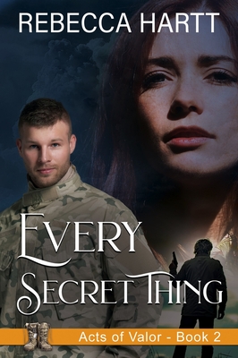 Every Secret Thing: Romantic Suspense - Rebecca Hartt